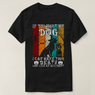 Als je mijn hond pijn doet, kan ik je dood Hallowe T-shirt