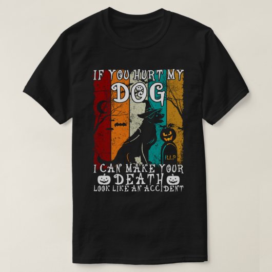 Als je mijn hond pijn doet, kan ik je dood Hallowe T-shirt (Design voorkant)