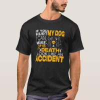 Als je mijn hond pijn doet, kan ik je dood laten l