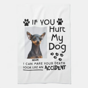 Als je mijn hond pijn doet kan ik jouw dood honden theedoek