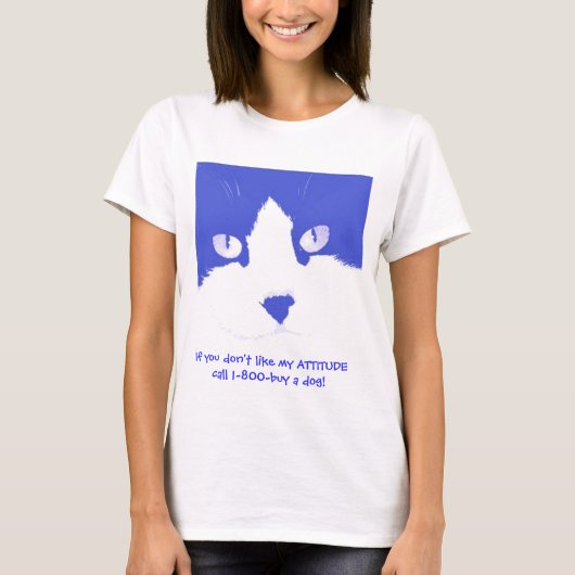 Als je mijn houding niet leuk vindt t-shirt (Voorkant)