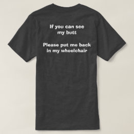 Als je mijn kont kunt zien - Funny Wheelstoel Quot T-shirt