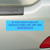 Als je mijn rijden niet leuk vindt... Bumpersticke Bumpersticker (Op auto)
