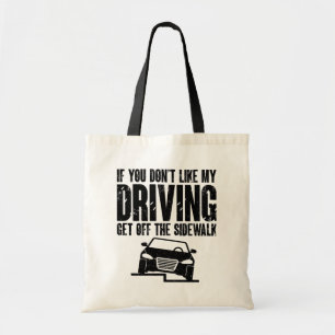 Als je mijn rijdende autobestuurder niet leuk vind tote bag