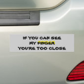 Als je mijn vinger ziet? Te dichtbij! Bumpersticker (Op auto)