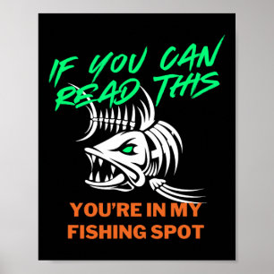 Als je mijn visplek kan lezen, grap voor mannen F Poster