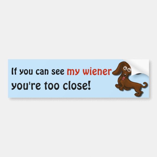 Als je mijn vrouw kunt zien, grappige dachshund bumpersticker (Voorkant)