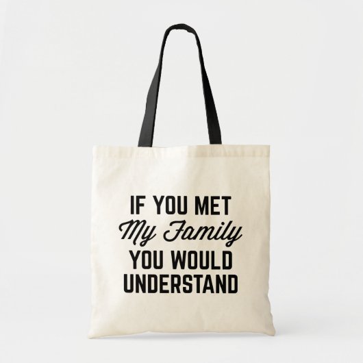 Als je m'n familie hebt ontmoet... tote bag (Voorkant)