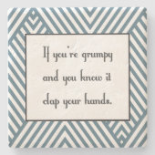 Als je mopperig bent en je weet het stenen onderzetter (Voorkant)