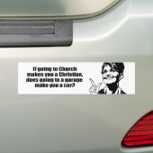 Als je naar een kerk gaat, ben je Christelijk Bumpersticker (Op auto)