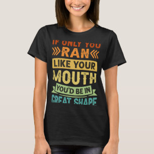 Als je net als je mond 2019d in G T-shirt