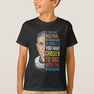 Als je neutraal bent in situaties van onrecht, nie t-shirt