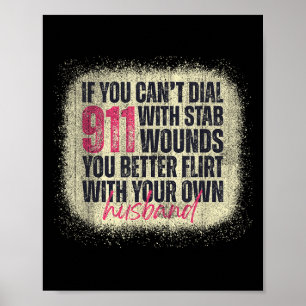 Als je niet 911 kan bellen met steekwonden, flirt poster