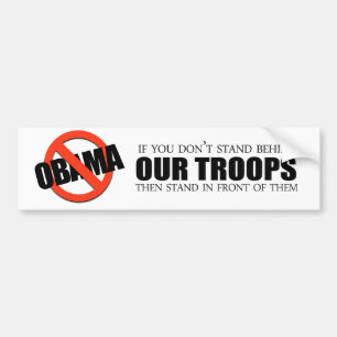 Als je niet achter onze troepen staat bumpersticker