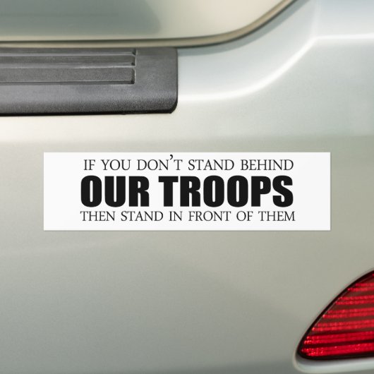 Als je niet achter onze troepen staat bumpersticker (Op auto)