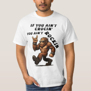 Als je niet crocin bent, ben je niet rockin t-shirt