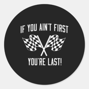 Als je niet de eerste bent ben je de laatste Grapp Ronde Sticker