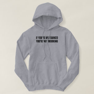 Als je niet doorweekt bent, is vissen niet grappig hoodie