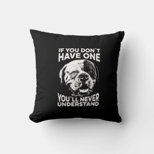 Als je niet één grappige Amerikaanse Bulldog Gift Kussen