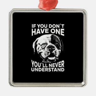 Als je niet één grappige Amerikaanse Bulldog Gift Metalen Ornament