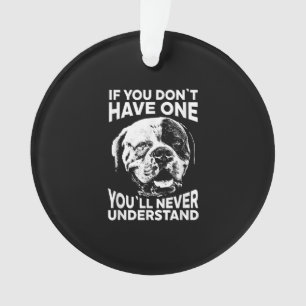 Als je niet één grappige Amerikaanse Bulldog Gift Ornament