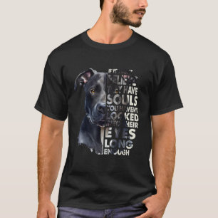 Als je niet gelooft dat ze ziel hebben Zwarte Pitb T-shirt