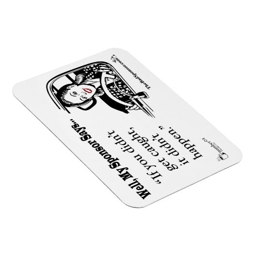 Als je niet gepakt werd, gebeurde het niet. magneet (Rechterzijde)