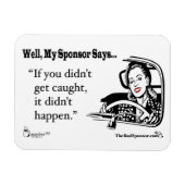 Als je niet gepakt werd, gebeurde het niet. magneet (Horizontaal)