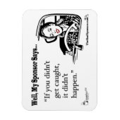 Als je niet gepakt werd, gebeurde het niet. magneet (Verticaal)