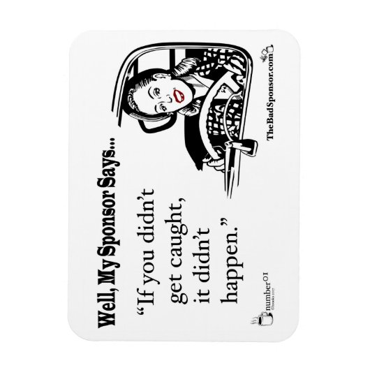 Als je niet gepakt werd, gebeurde het niet. magneet (Verticaal)