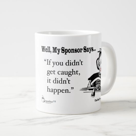 Als je niet gevangen werd, gebeurde het niet. grote koffiekop (Voorkant rechts)