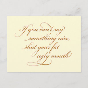 Als je niet iets leuks kunt zeggen... briefkaart