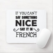 Als je niet iets leuks kunt zeggen, zeg het in het muismat (Met muis)