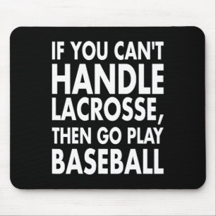 Als je niet kan omgaan met lacrosse geschenken voo muismat