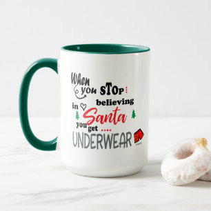 Als je niet meer in de Kerstman gelooft, krijg je  Mok