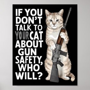 Als je niet met je kat over veiligheid praat, wie poster