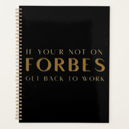 Als je niet op Forbes aan het werk bent, motiveer  Planner