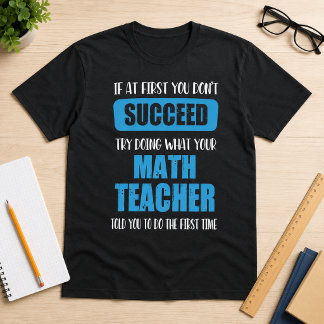 Als je niet slaagt – Grappige wiskundeleraar citaa T-shirt