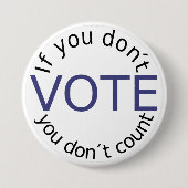 Als je niet stemt, telt je niet. ronde button 7,6 cm (Voorkant)