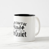 Als je niet stil kunt zijn tweekleurige koffiemok (Voorkant rechts)