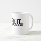 Als je niet stopt... win je. koffiemok (Voorkant rechts)