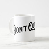 Als je niet stopt... win je. koffiemok (Voorkant links)