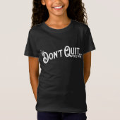 Als je niet stopt... win je. t-shirt (Voorkant)