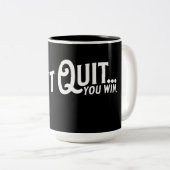 Als je niet stopt... win je. tweekleurige koffiemok (Voorkant rechts)