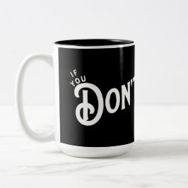 Als je niet stopt... win je. tweekleurige koffiemok