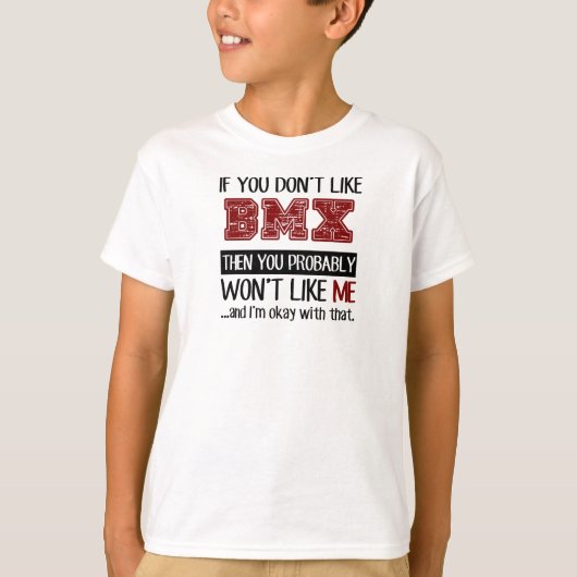 Als je niet van BMX Cool houdt T-shirt (Voorkant)