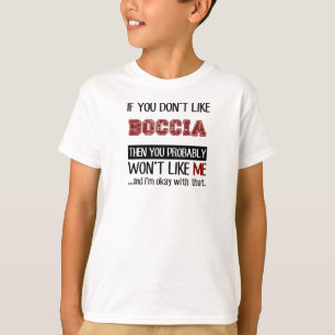 Als je niet van Boccia Cool houdt T-shirt