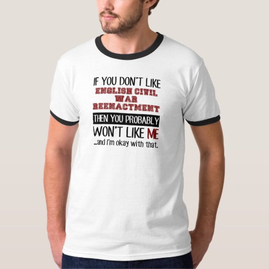 Als je niet van de Engelse krijgsmacht houdt T-shirt (Voorkant)