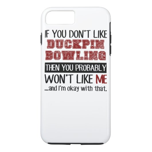 Als je niet van Duckpin Bowling houdt Case-Mate iPhone Case (Achterkant)