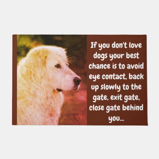Als je niet van honden houdt... deurmat (Voorkant)